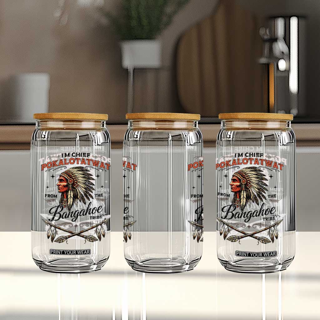 Funny I'm Chief Pokalotatwat from The Tribe Glass Can Indigenous Native American Vintage Headdress TS02 Print Your Wear