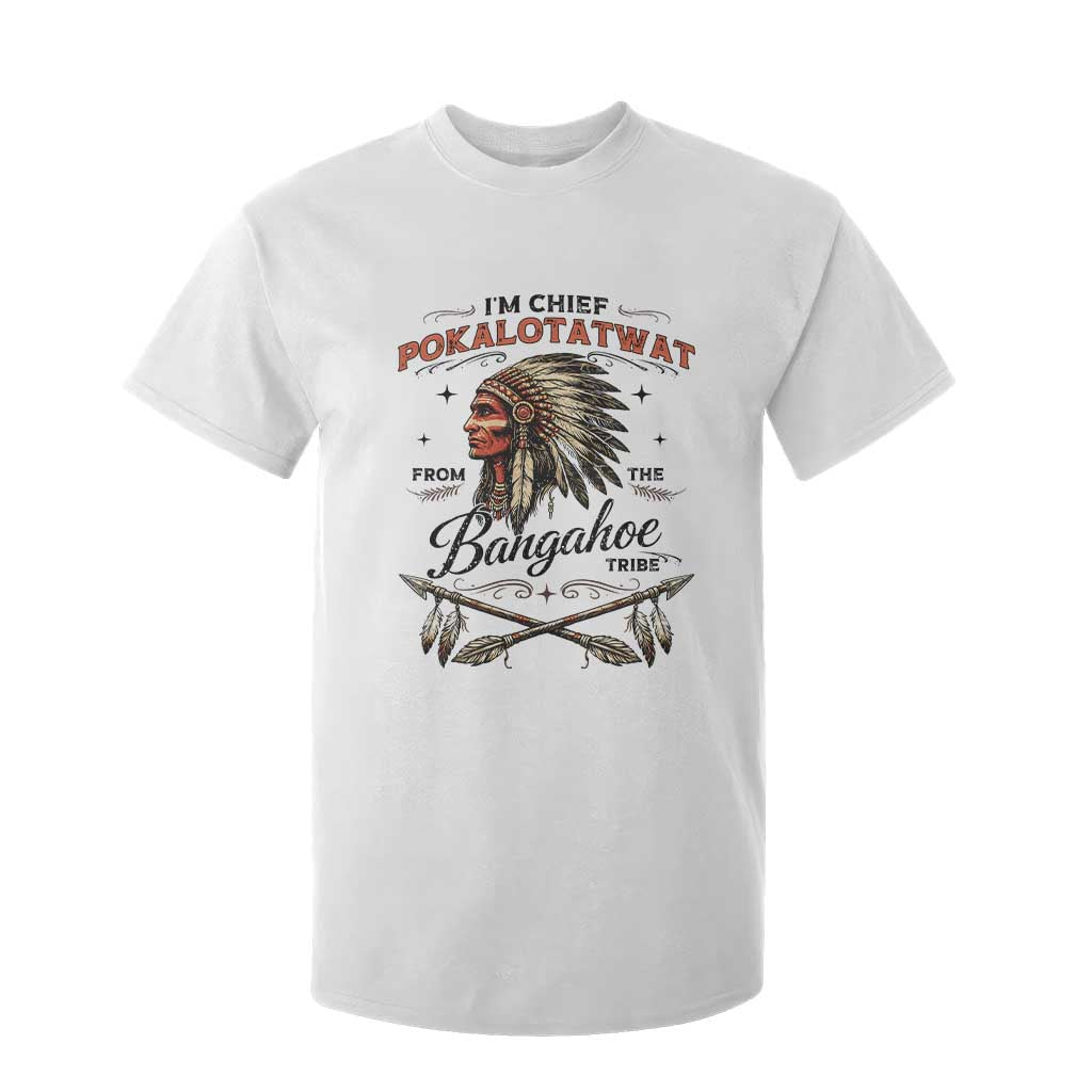 Funny I'm Chief Pokalotatwat from The Tribe T Shirt For Kid Indigenous Native American Vintage Headdress TS02 White Print Your Wear