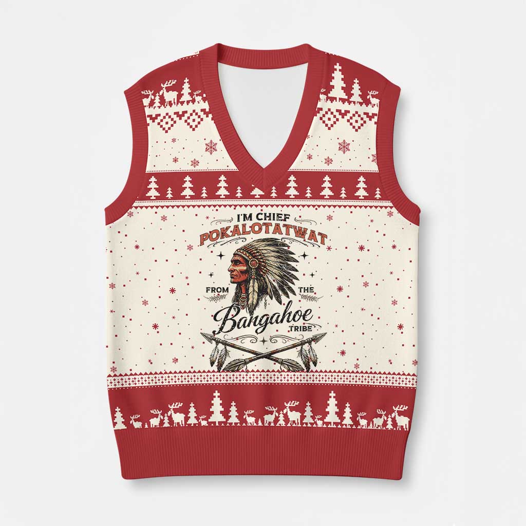 Funny I'm Chief Pokalotatwat from The Tribe V-Neck Knit Sweater Vest Indigenous Native American Vintage Headdress TS02 Beige Red Print Your Wear