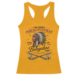 Funny I'm Chief Pokalotatwat from The Tribe Racerback Tank Top Indigenous Native American Vintage Headdress TS02 Gold Print Your Wear