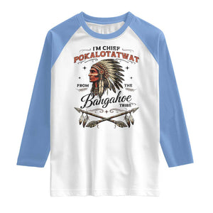 Funny I'm Chief Pokalotatwat from The Tribe Raglan Shirt Indigenous Native American Vintage Headdress TS02 White Carolina Blue Print Your Wear