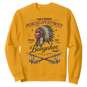 Funny I'm Chief Pokalotatwat from The Tribe Sweatshirt Indigenous Native American Vintage Headdress TS02 Gold Print Your Wear
