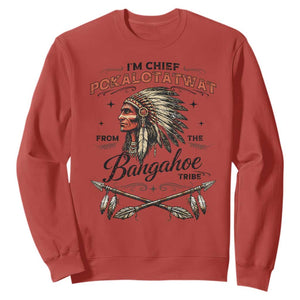 Funny I'm Chief Pokalotatwat from The Tribe Sweatshirt Indigenous Native American Vintage Headdress TS02 Red Print Your Wear