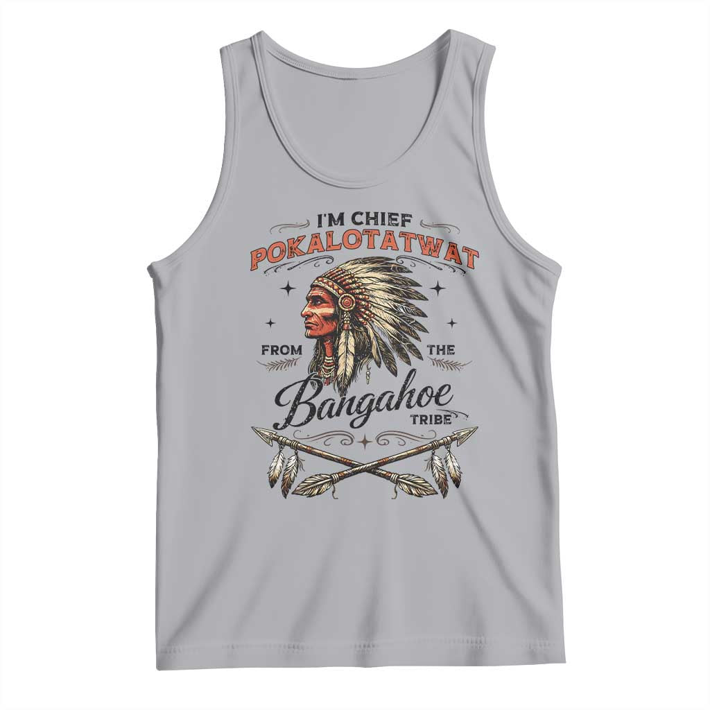 Funny I'm Chief Pokalotatwat from The Tribe Tank Top Indigenous Native American Vintage Headdress TS02 Athletic Heather Print Your Wear