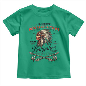 Funny I'm Chief Pokalotatwat from The Tribe Toddler T Shirt Indigenous Native American Vintage Headdress TS02 Irish Green Print Your Wear