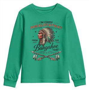 Funny I'm Chief Pokalotatwat from The Tribe Youth Sweatshirt Indigenous Native American Vintage Headdress TS02 Irish Green Print Your Wear