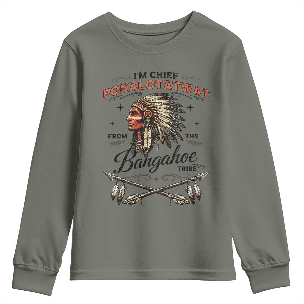 Funny I'm Chief Pokalotatwat from The Tribe Youth Sweatshirt Indigenous Native American Vintage Headdress TS02 Military Green Print Your Wear