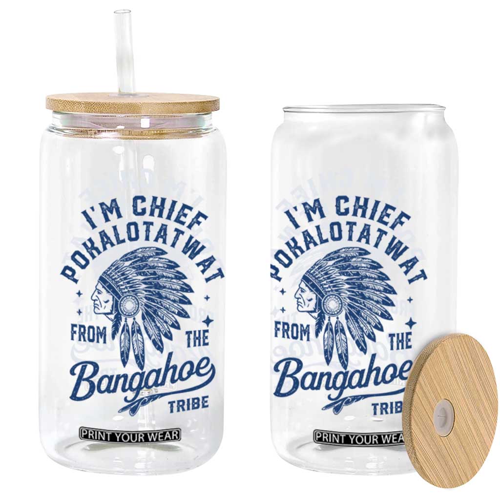 Funny I'm Chief Pokalotatwat from The Tribe Glass Can Indigenous Native American Headdress TS02 Print Your Wear
