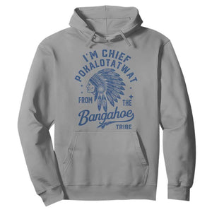 Funny I'm Chief Pokalotatwat from The Tribe Hoodie Indigenous Native American Headdress TS02 Sport Gray Print Your Wear