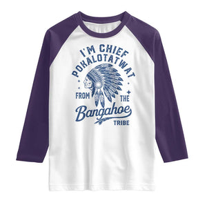 Funny I'm Chief Pokalotatwat from The Tribe Raglan Shirt Indigenous Native American Headdress TS02 White Purple Print Your Wear