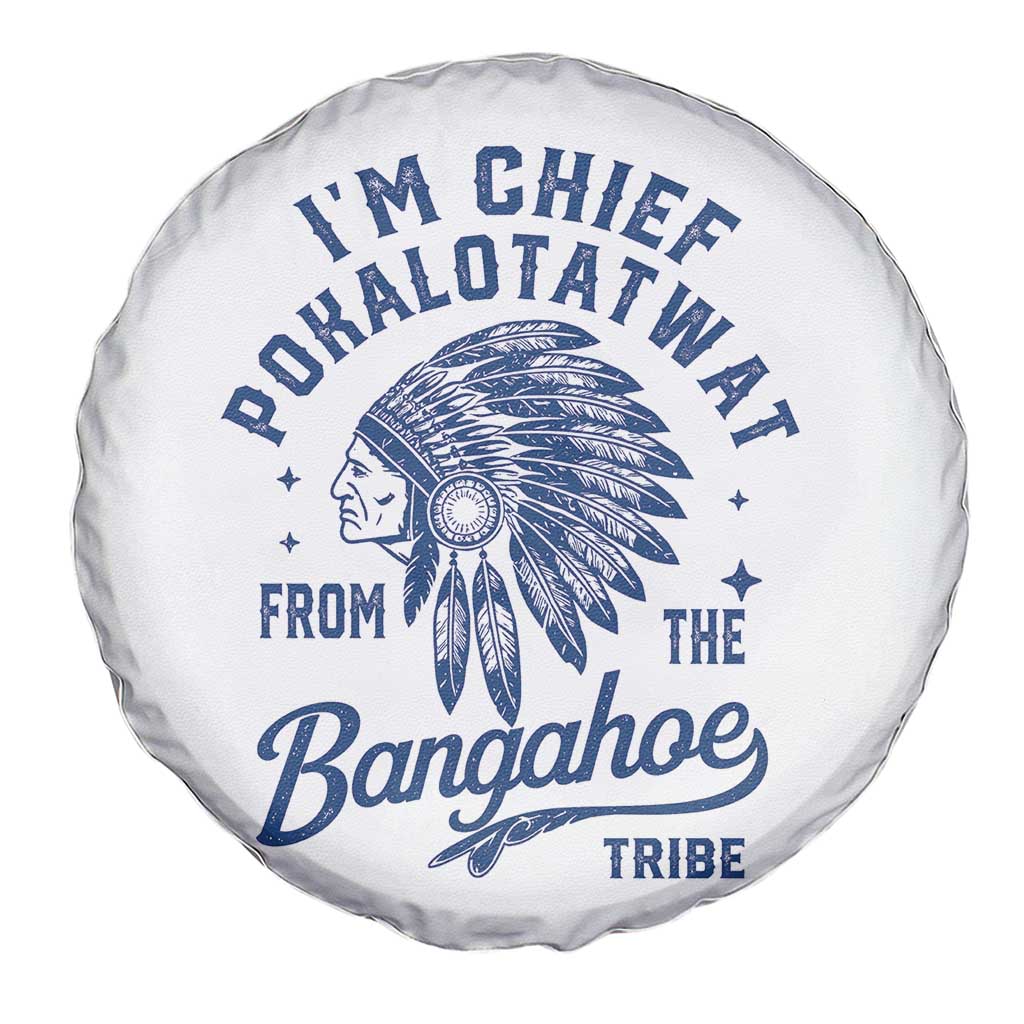 Funny I'm Chief Pokalotatwat from The Tribe Spare Tire Cover Indigenous Native American Headdress TS02 Print Your Wear