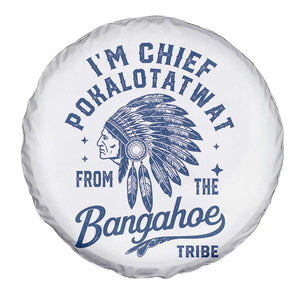 Funny I'm Chief Pokalotatwat from The Tribe Spare Tire Cover Indigenous Native American Headdress TS02 Print Your Wear