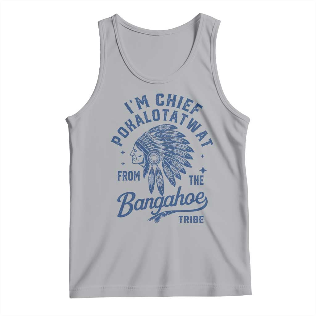Funny I'm Chief Pokalotatwat from The Tribe Tank Top Indigenous Native American Headdress TS02 Athletic Heather Print Your Wear
