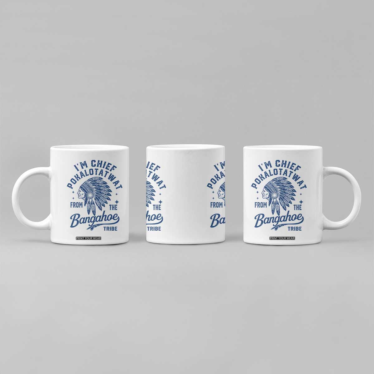 Funny I'm Chief Pokalotatwat from The Tribe Coffee Mug Indigenous Native American Headdress TS02 Print Your Wear