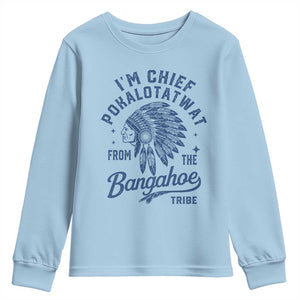 Funny I'm Chief Pokalotatwat from The Tribe Youth Sweatshirt Indigenous Native American Headdress TS02 Light Blue Print Your Wear
