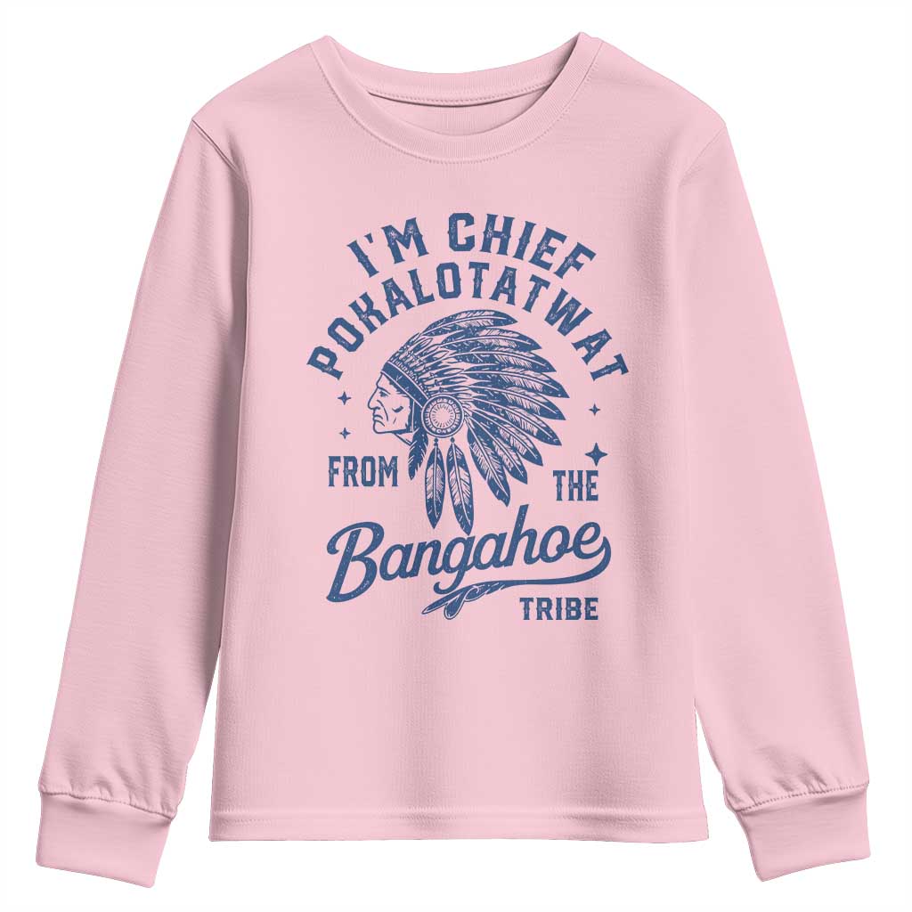 Funny I'm Chief Pokalotatwat from The Tribe Youth Sweatshirt Indigenous Native American Headdress TS02 Light Pink Print Your Wear
