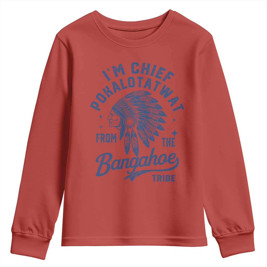 Funny I'm Chief Pokalotatwat from The Tribe Youth Sweatshirt Indigenous Native American Headdress TS02 Red Print Your Wear