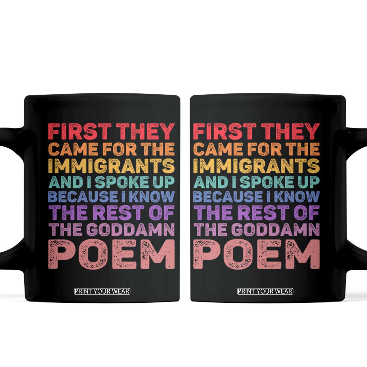 First They Came for The Immigrants Coffee Mug TS02 Black Print Your Wear