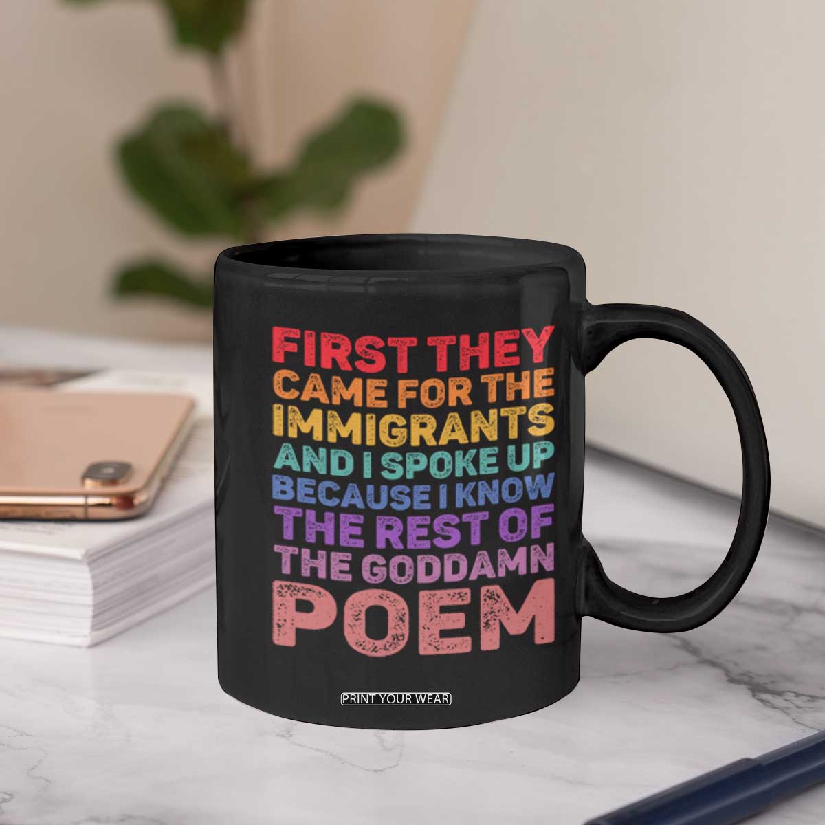 First They Came for The Immigrants Coffee Mug TS02 Print Your Wear