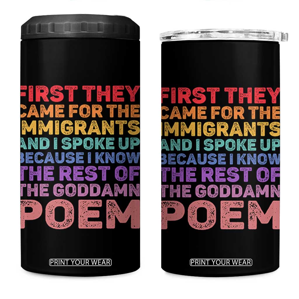 First They Came for The Immigrants 4 in 1 Can Cooler Tumbler TS02 One Size: 16 oz Black Print Your Wear