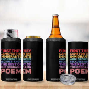First They Came for The Immigrants 4 in 1 Can Cooler Tumbler TS02 Print Your Wear