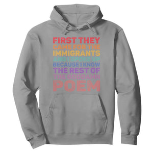 First They Came for The Immigrants Hoodie TS02 Sport Gray Print Your Wear