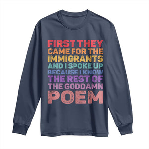 First They Came for The Immigrants Long Sleeve Shirt TS02 Navy Print Your Wear