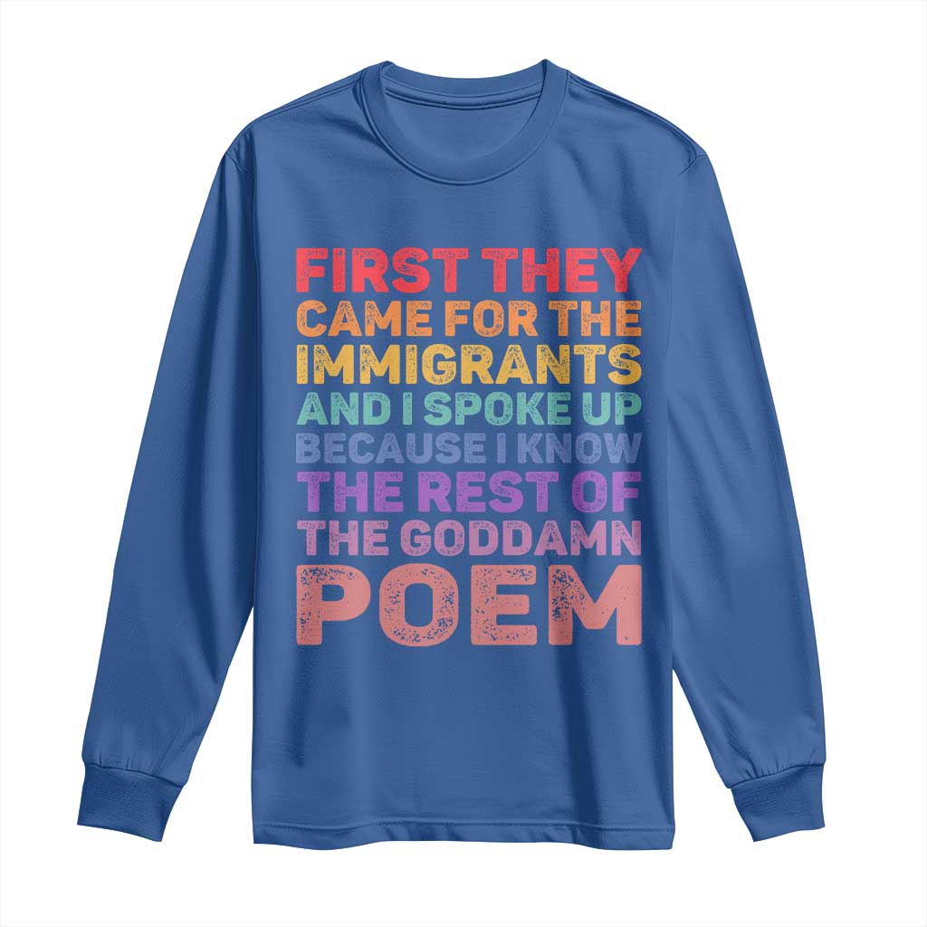 First They Came for The Immigrants Long Sleeve Shirt TS02 Royal Blue Print Your Wear