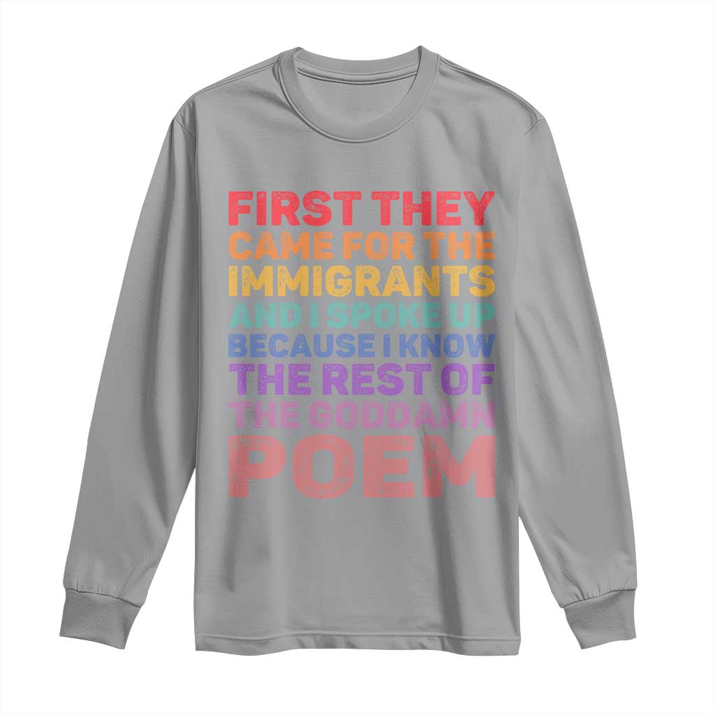First They Came for The Immigrants Long Sleeve Shirt TS02 Sport Gray Print Your Wear