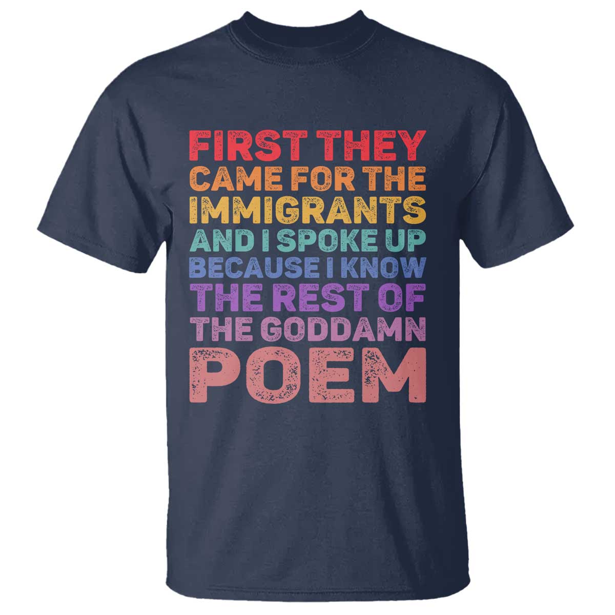 First They Came for The Immigrants T Shirt TS02 Navy Print Your Wear