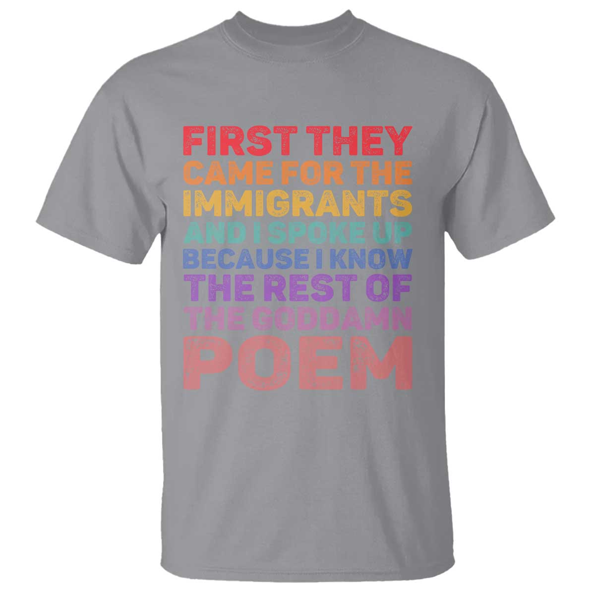 First They Came for The Immigrants T Shirt TS02 Sport Gray Print Your Wear