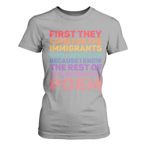 First They Came for The Immigrants T Shirt For Women TS02 Sport Gray Print Your Wear