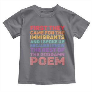 First They Came for The Immigrants Toddler T Shirt TS02 Charcoal Print Your Wear