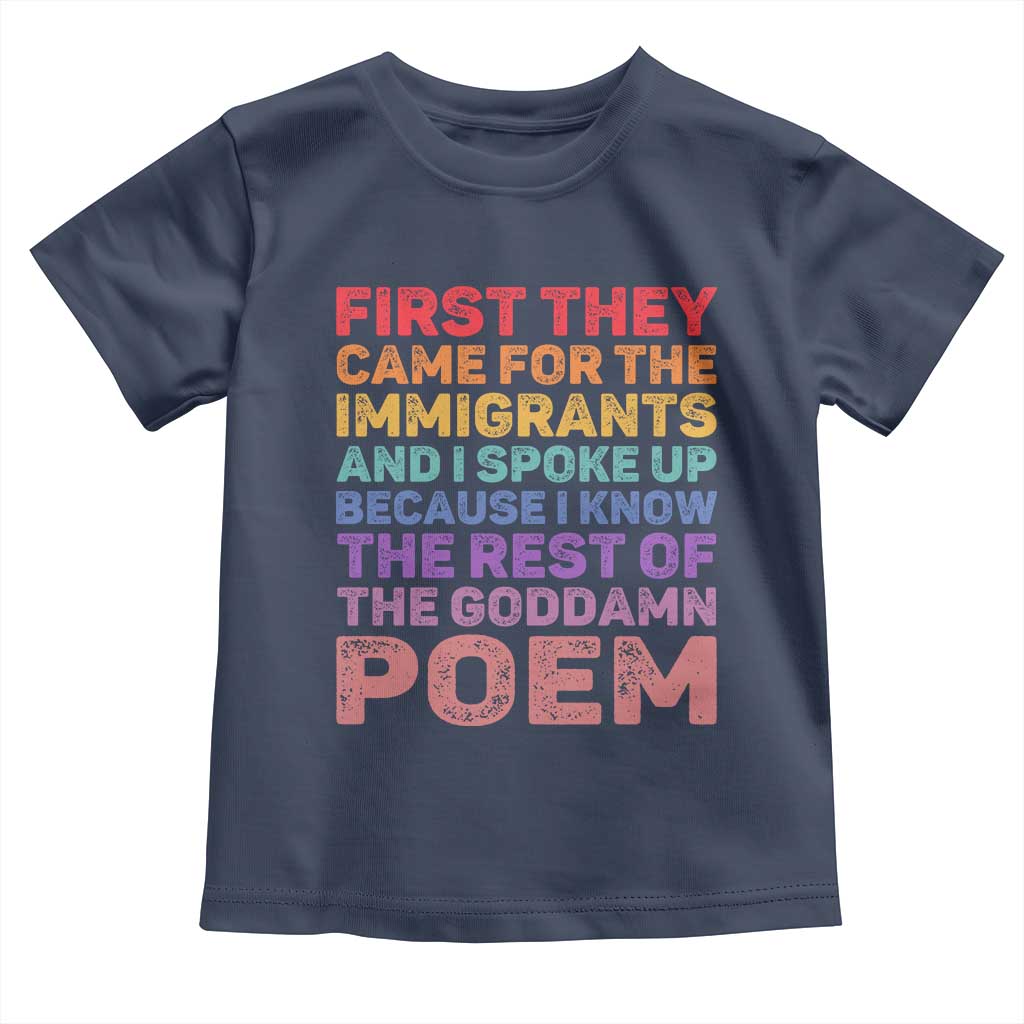 First They Came for The Immigrants Toddler T Shirt TS02 Navy Print Your Wear