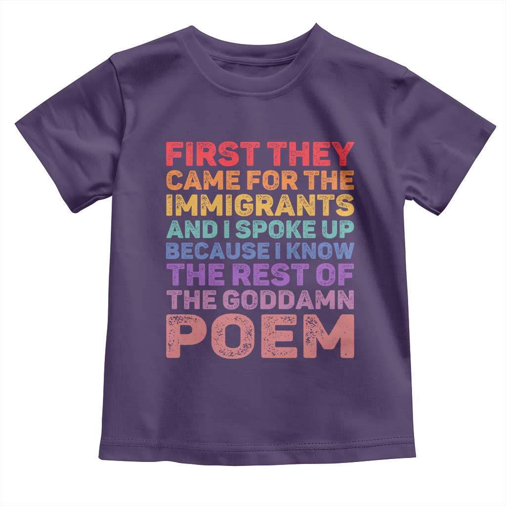 First They Came for The Immigrants Toddler T Shirt TS02 Purple Print Your Wear