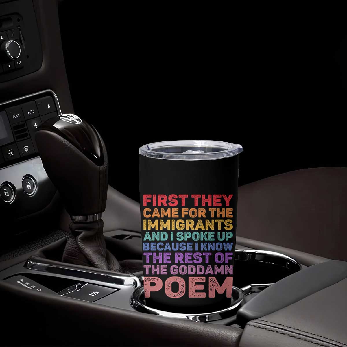 First They Came for The Immigrants Tumbler Cup TS02 Print Your Wear