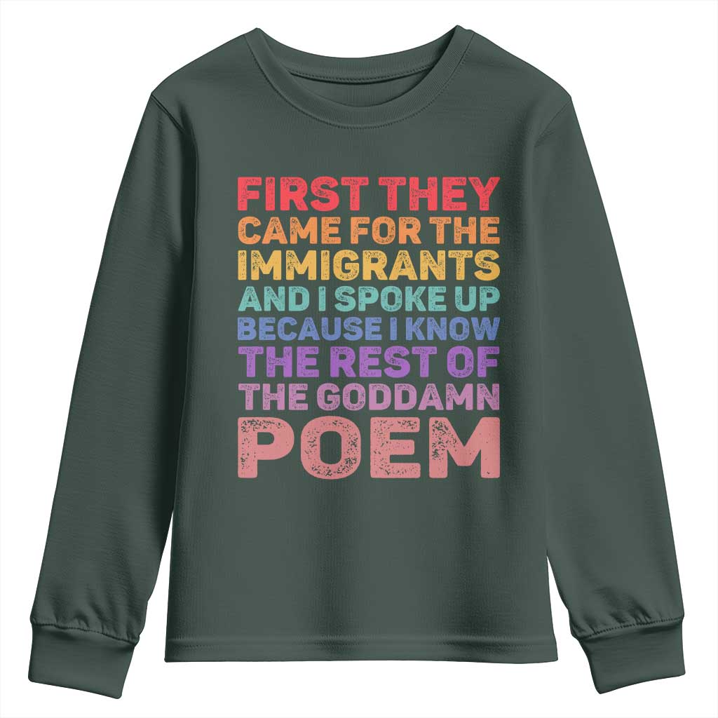 First They Came for The Immigrants Youth Sweatshirt TS02 Dark Forest Green Print Your Wear