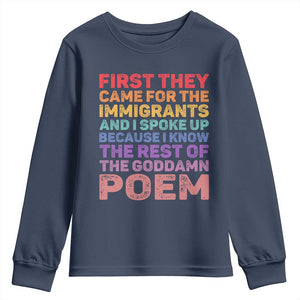 First They Came for The Immigrants Youth Sweatshirt TS02 Navy Print Your Wear