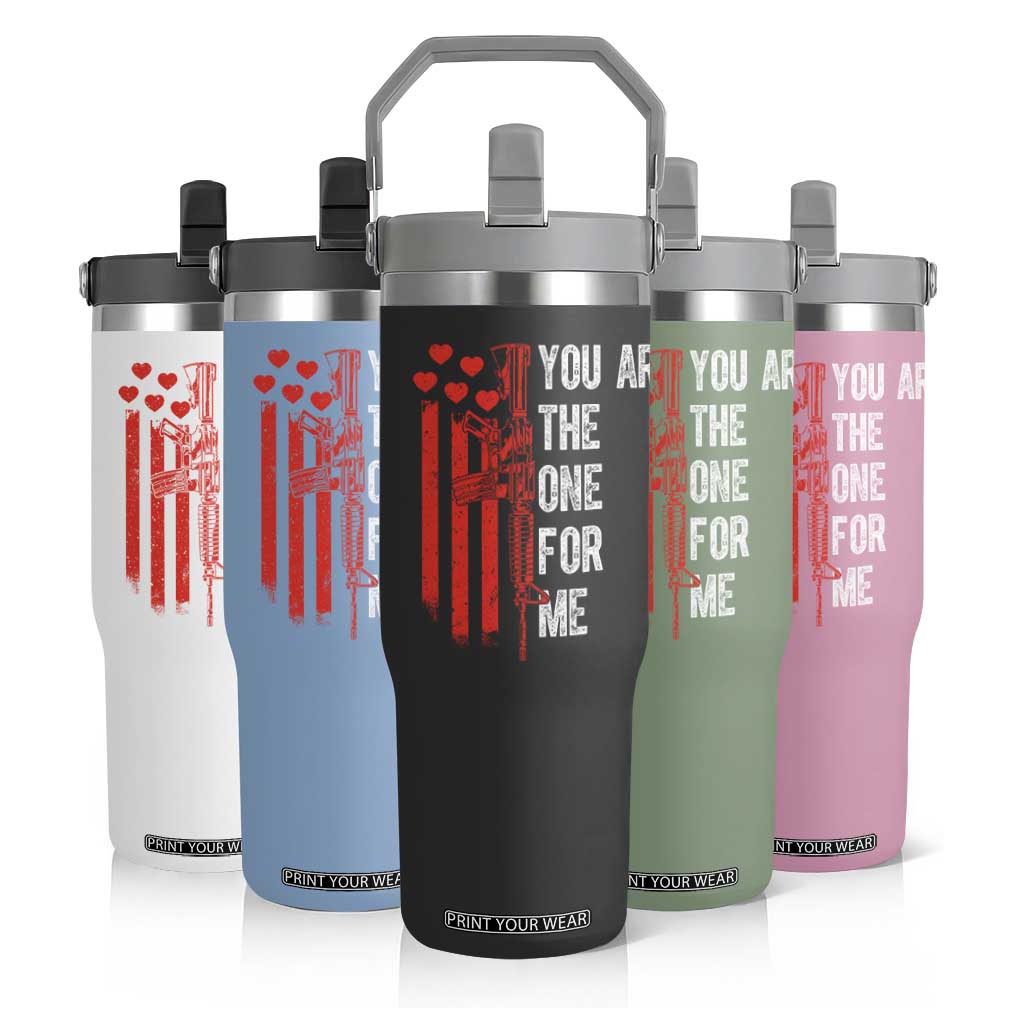 You AR The One for Me Flip Straw Tumbler Patriotic Valentine Gun Romantic Rifle and Flag TS02 Print Your Wear