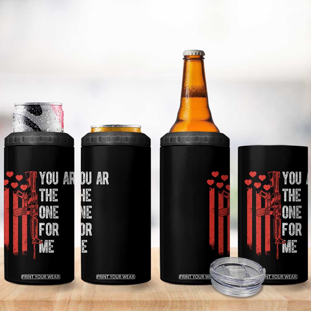 You AR The One for Me 4 in 1 Can Cooler Tumbler Patriotic Valentine Gun Romantic Rifle and Flag TS02 Print Your Wear