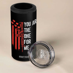 You AR The One for Me 4 in 1 Can Cooler Tumbler Patriotic Valentine Gun Romantic Rifle and Flag TS02 Print Your Wear