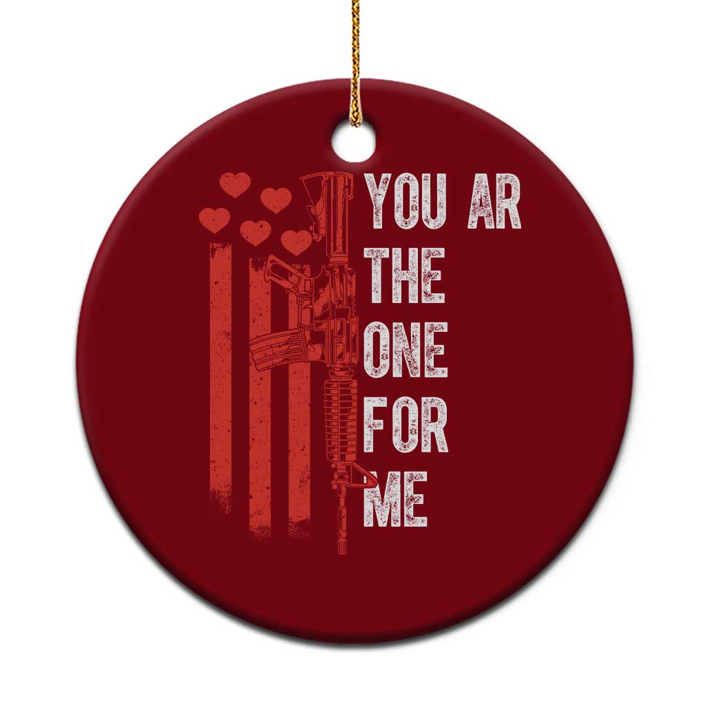 You AR The One for Me Ceramic Ornament Patriotic Valentine Gun Romantic Rifle and Flag TS02 1pc Red Print Your Wear