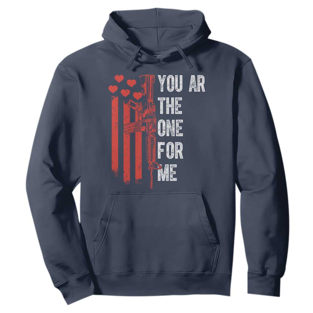 You AR The One for Me Hoodie Patriotic Valentine Gun Romantic Rifle and Flag TS02 Navy Print Your Wear