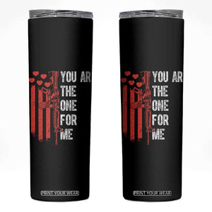 You AR The One for Me Skinny Tumbler Patriotic Valentine Gun Romantic Rifle and Flag TS02 Black Print Your Wear