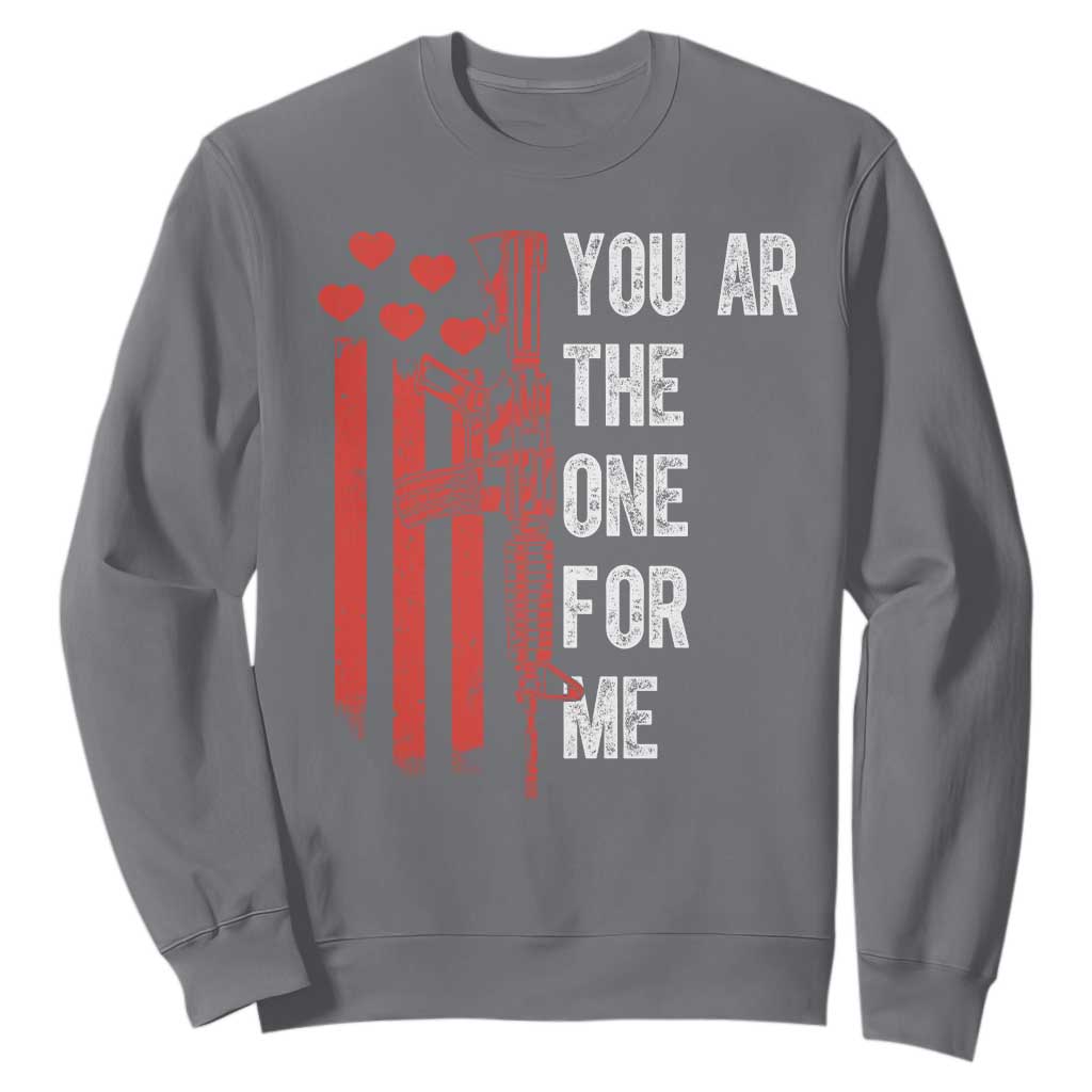 You AR The One for Me Sweatshirt Patriotic Valentine Gun Romantic Rifle and Flag TS02 Charcoal Print Your Wear