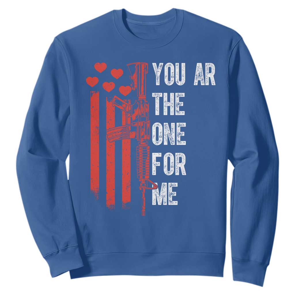 You AR The One for Me Sweatshirt Patriotic Valentine Gun Romantic Rifle and Flag TS02 Royal Blue Print Your Wear