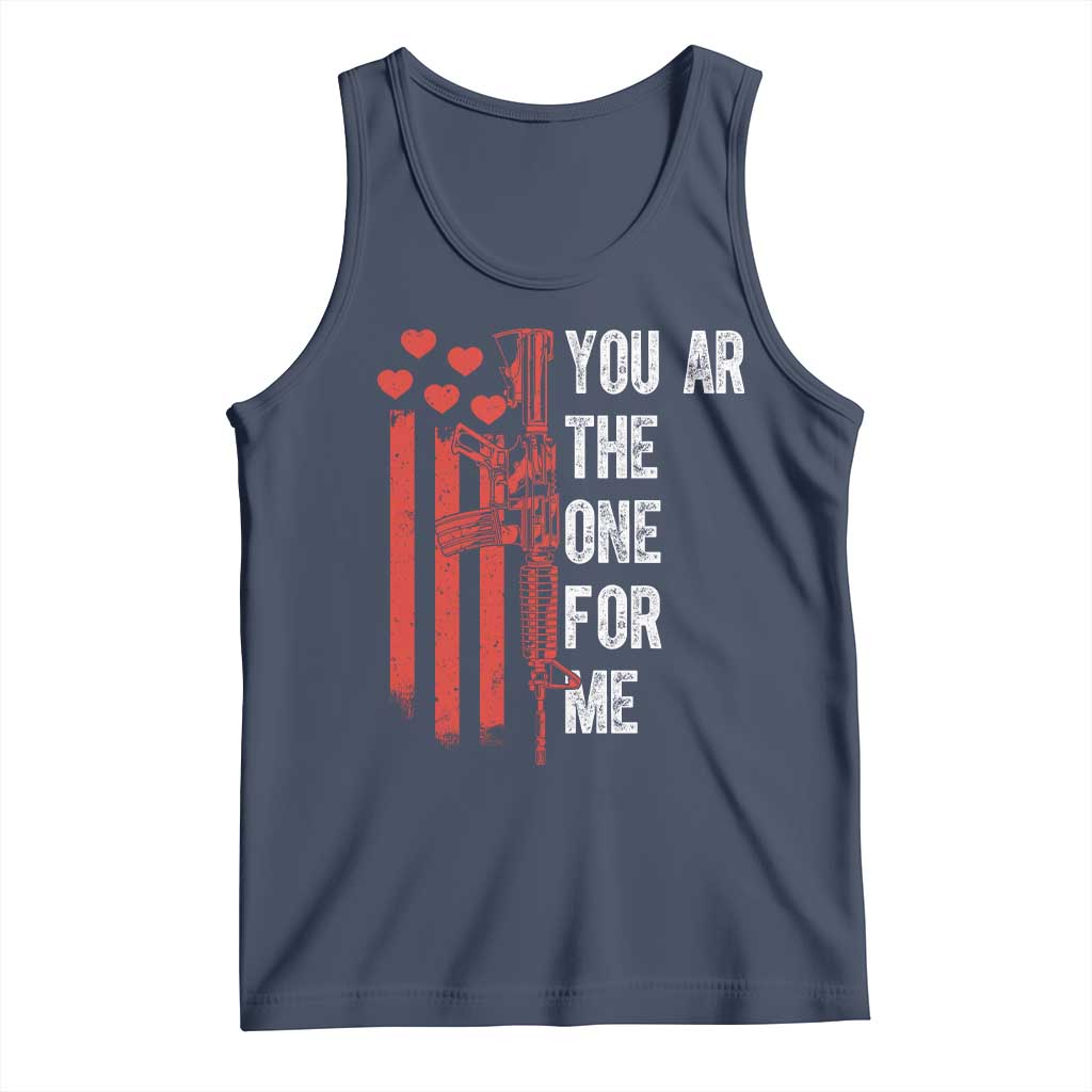 You AR The One for Me Tank Top Patriotic Valentine Gun Romantic Rifle and Flag TS02 Navy Print Your Wear