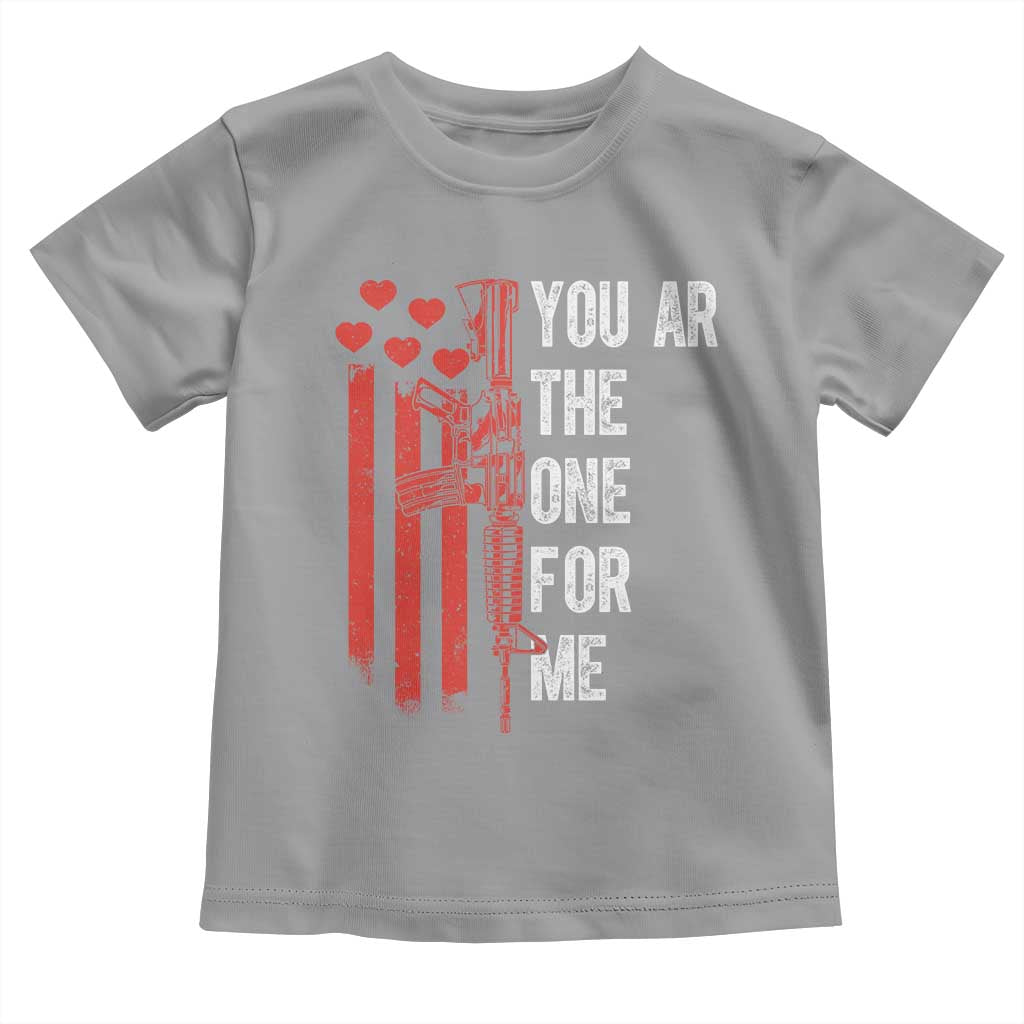 You AR The One for Me Toddler T Shirt Patriotic Valentine Gun Romantic Rifle and Flag TS02 Sport Gray Print Your Wear