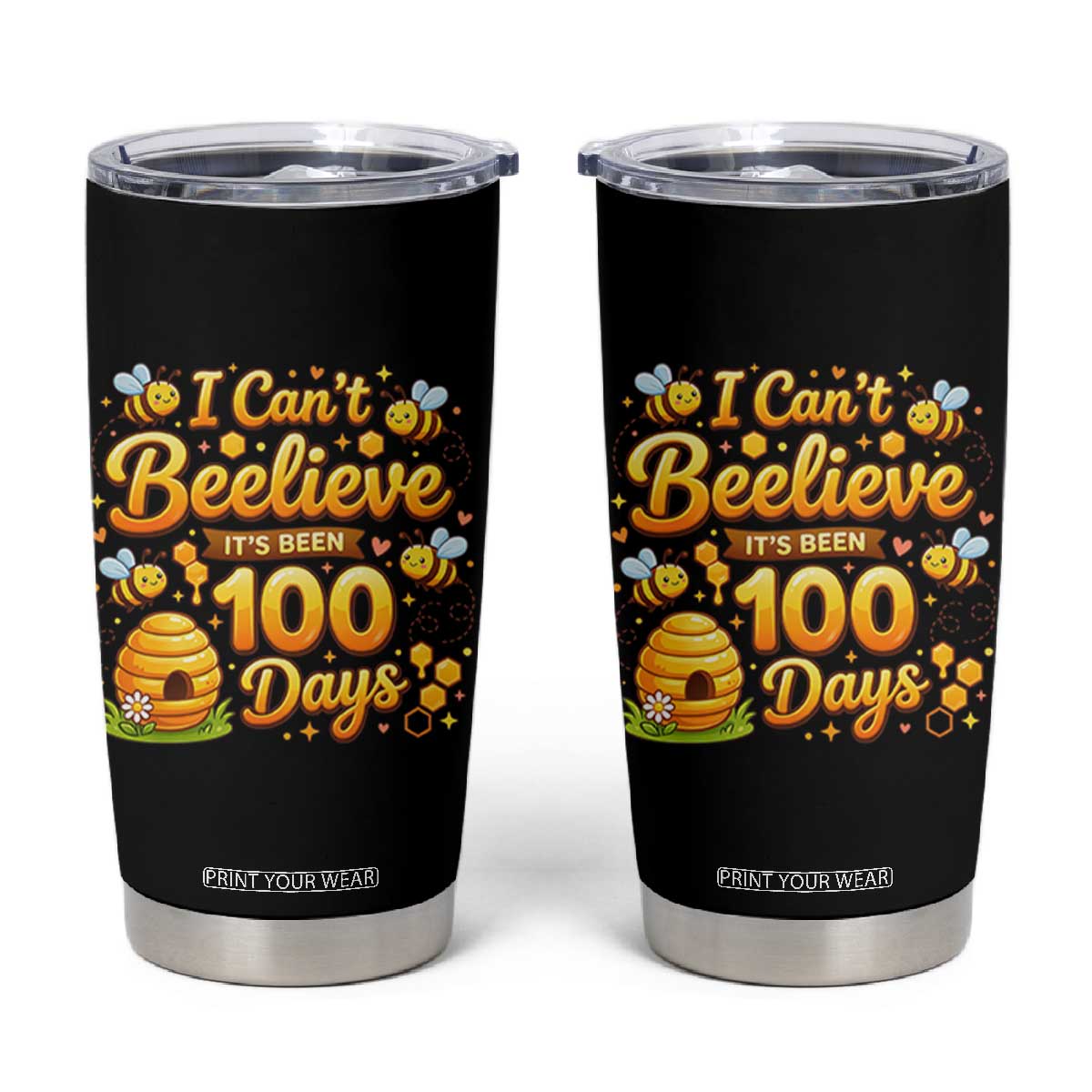 I Can't Believe It's Been 100 Days of School Cute Bee Tumbler Cup TS02 Black Print Your Wear