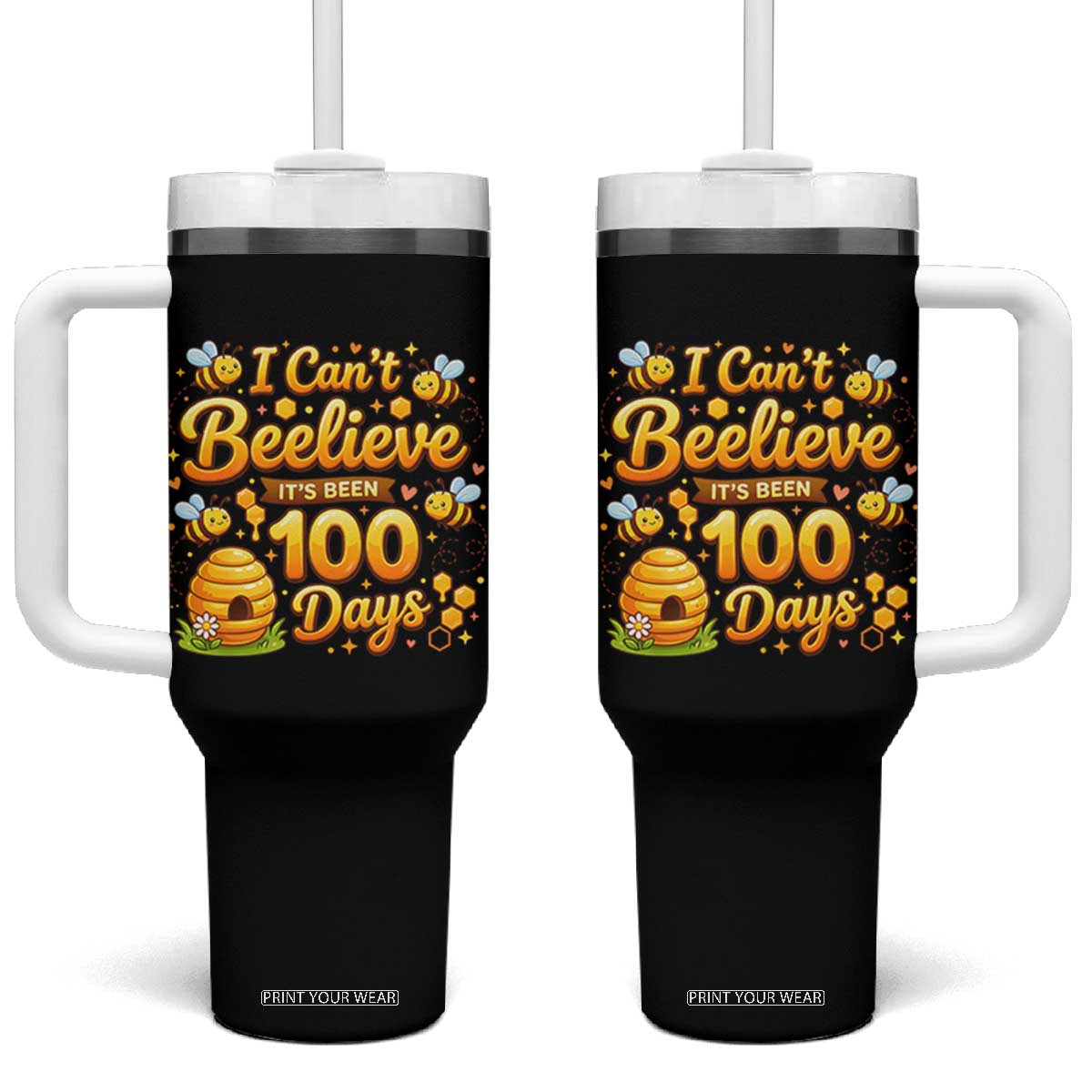 I Can't Believe It's Been 100 Days of School Cute Bee Tumbler With Handle TS02 One Size: 40 oz Black Print Your Wear